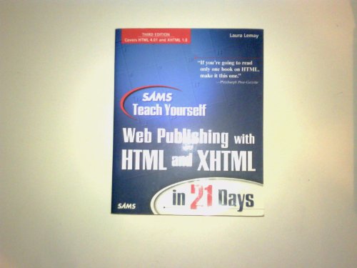 Beispielbild fr Sams Teach Yourself Web Publishing with HTML and XHTML in 21 Days zum Verkauf von Better World Books