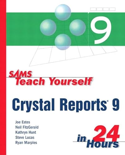 9780672320903: Sams Teach Yourself Crystal Reports 9 in 24 Hours (Sams Teach Yourself in 24 Hours)