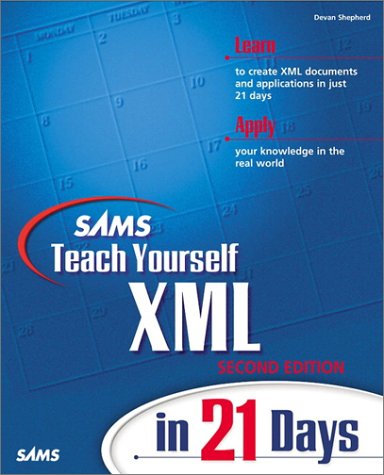 Beispielbild fr Sams Teach Yourself XML in 21 Days (2nd Edition) zum Verkauf von Wonder Book