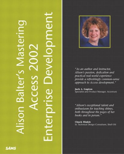 Imagen de archivo de Alison Balter's Guide to Access 2002 Enterprise Development [With CDROM] a la venta por ThriftBooks-Dallas