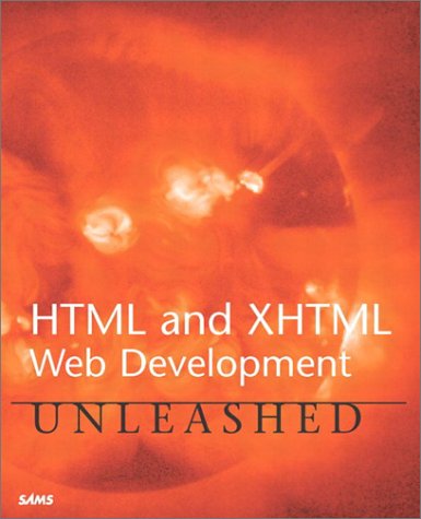 Html and Xhtml Web Development Unleashed (9780672321986) by Danielle Anthony; Joy Stutts; R.Allen Wyke