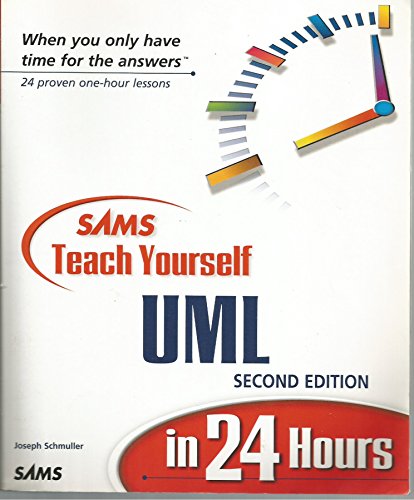 Sams Teach Yourself UML in 24 Hours (2nd Edition) (9780672322389) by Schmuller, Joseph