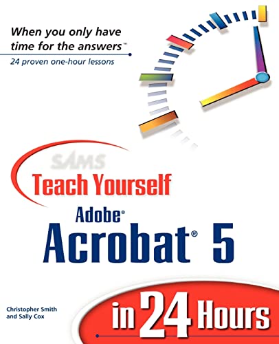 Beispielbild fr Sams Teach Yourself Adobe Acrobat 5 in 24 Hours zum Verkauf von Hastings of Coral Springs