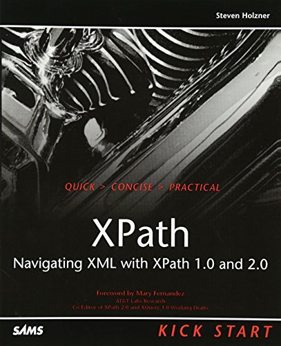 Imagen de archivo de Xpath Kick Start: Navigating XML with Xpath 1.0 and 2.0 a la venta por HPB-Red