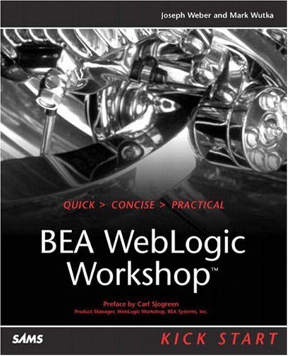 Stock image for BEA WebLogic Workshop Kick Start for sale by Better World Books: West
