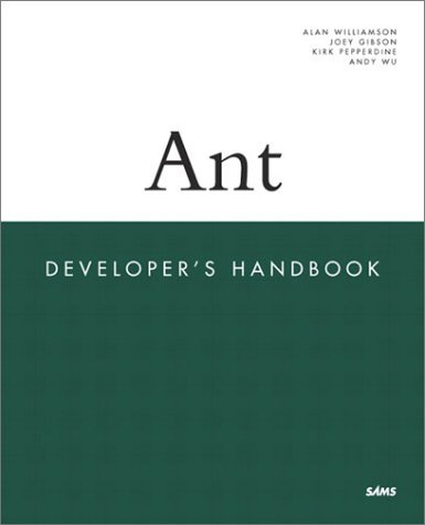 Ant Developer's Handbook (9780672324260) by Pepperdine, Kirk; Gibson, Joey; Wu, Andy