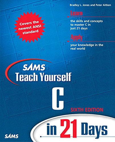 Stock image for Sams Teach Yourself C in 21 Days (6th Edition) for sale by More Than Words