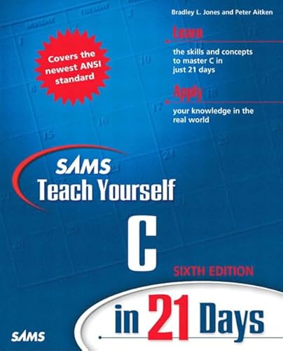 Stock image for Sams Teach Yourself C in 21 Days (6th Edition) for sale by More Than Words