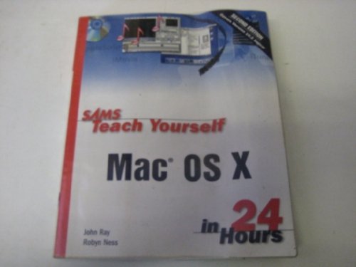 Sams Teach Yourself Mac OS X In 24 Hours (9780672324741) by Ray, John