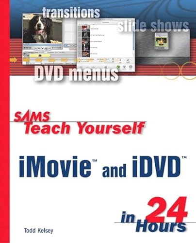 Imagen de archivo de Sams Teach Yourself iMovie and iDVD in 24 Hours (Sams Teach Yourself in 24 Hours) a la venta por WorldofBooks