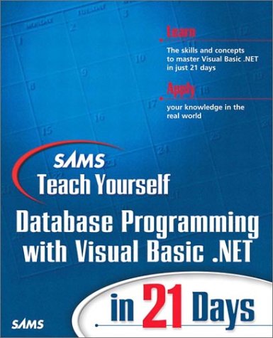 Sams Teach Yourself Database Programmng With Vb .Net in 21 Days (9780672324932) by Amundsen, Michael; Augustyniak, Mark; Smith, Curtis L.