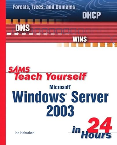 Stock image for Sams Teach Yourself Microsoft Windows Server 2003 in 24 Hours for sale by WorldofBooks
