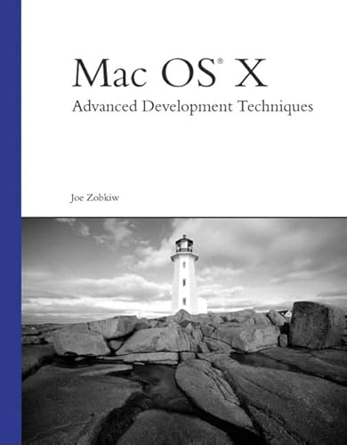 Mac OS X: Advanced Development Techniques (Developer's Library) (9780672325267) by Zobkiw, Joe