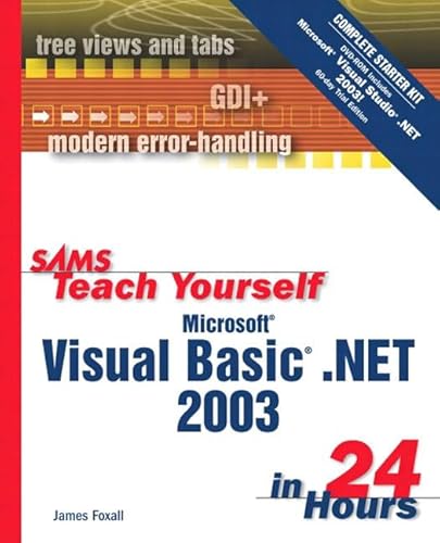 Imagen de archivo de Sams Teach Yourself Microsoft Visual Basic .NET 2003 in 24 Hours Complete Starter Kit (Sams Teach Yourself.in 24 Hours) a la venta por Wonder Book