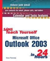 Sams Teach Yourself Microsoft Office Outlook 2003 in 24 Hours (9780672325540) by Poremsky, Diane