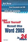 Beispielbild fr Sams Teach Yourself Microsoft Office Word 2003 in 24 Hours zum Verkauf von WorldofBooks