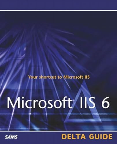 9780672325755: Microsoft IIS 6 Delta Guide