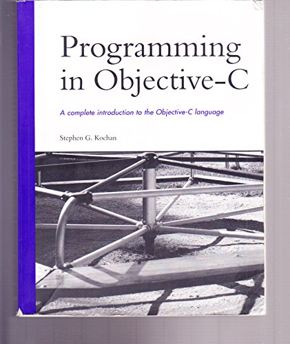 Programming in Objective-C (9780672325861) by Stephen G. Kochan