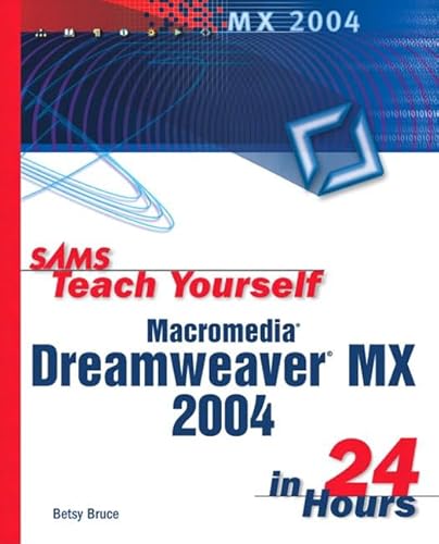 Stock image for Sams Teach Yourself Macromedia Dreamweaver MX 2004 in 24 Hours (Sams Teach Yourself in 24 Hours) for sale by Goldstone Books