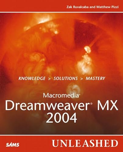 Macromedia Dreamweaver Mx 2004 Unleashed (9780672326318) by Ruvalcaba, Zak; Pizzi, Matthew