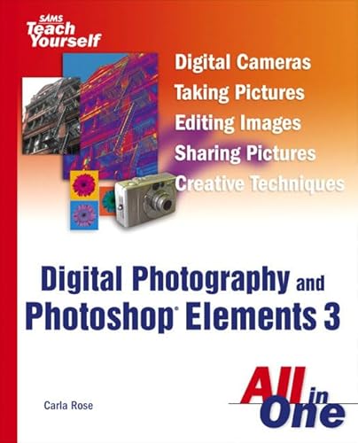 Beispielbild fr Sams Teach Yourself Digital Photography and Photoshop Elements 3 All in One zum Verkauf von WorldofBooks