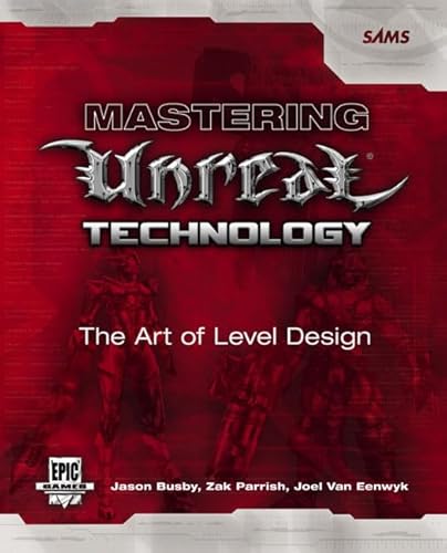 Imagen de archivo de Mastering Unreal Technology: The Art of Level Design (Book + CD) a la venta por Books of the Smoky Mountains