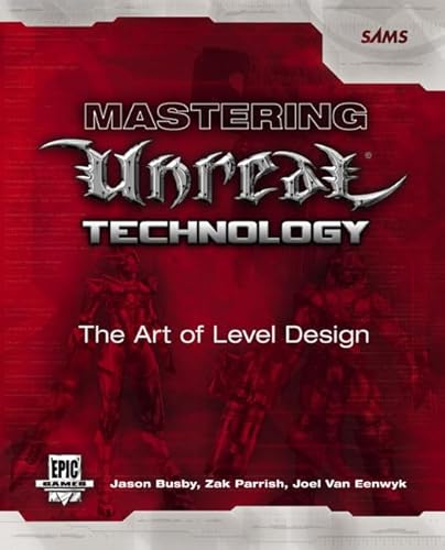 9780672326929: Mastering Unreal Technology: The Art Of Level Design