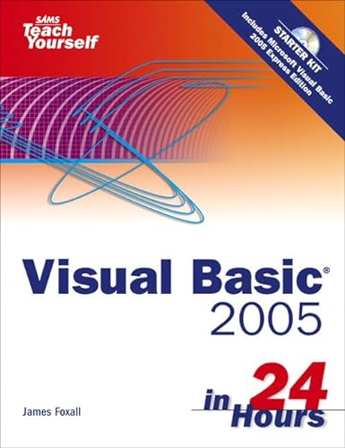 Beispielbild fr Sams Teach Yourself Visual Basic 2005 in 24 Hours, Complete Starter Kit (Sams Teach Yourself.in 24 Hours (Paperback)) zum Verkauf von WorldofBooks