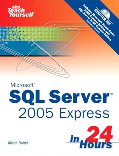 9780672327414: Sams Teach Yourself Microsoft SQL Server 2005 Express in 24 Hours