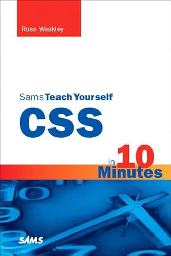 Sams Teach Yourself CSS in 10 Minutes (Sams Teach Yourself.in 10 Minutes)