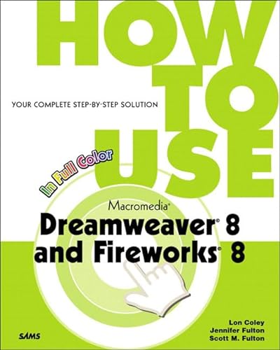 Beispielbild fr How to Use Macromedia Dreamweaver 8 and Fireworks 8 zum Verkauf von Better World Books