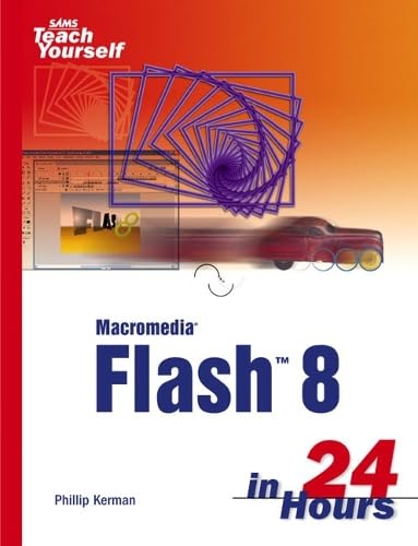 Beispielbild fr Sams Teach Yourself Macromedia Flash 8 in 24 Hours (Sams Teach Yourself in 24 Hours) zum Verkauf von WorldofBooks
