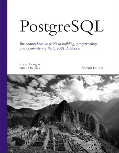 9780672327568: PostgreSQL: The comprehensive guide to building, programming, and administering PostrgreSQL databases