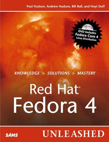 Red Hat Fedora 4: Unleashed (9780672327926) by Hudson, Paul; Ball, Bill; Duff, Hoyt