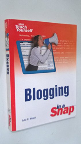 Imagen de archivo de Blogging in a Snap (Sams Teach Yourself) a la venta por Wonder Book