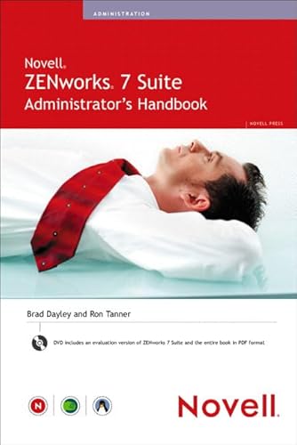 Stock image for Novell ZENworks 7 Suite Administrator's Handbook [With DVD] for sale by ThriftBooks-Atlanta