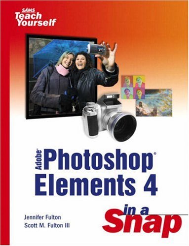 9780672328503: Adobe Photoshop Elements 4 in a Snap (Sams Teach Yourself)