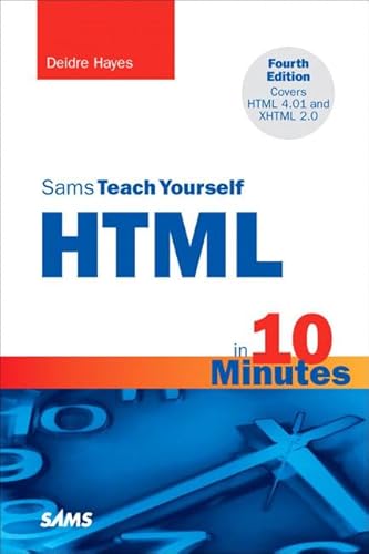 Sams Teach Yourself Html in 10 Minutes (9780672328787) by Hayes, Deidre