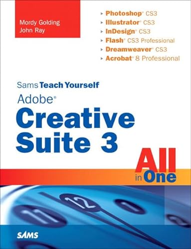 Sams Teach Yourself Adobe Creative Suite 3 All in One (Sams Teach Yourself)