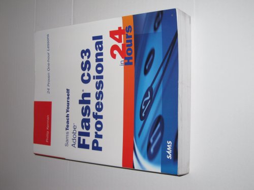 9780672329371: Sams Teach Yourself Adobe Flash CS3 Professional in 24 Hours (Sams Teach Yourself in 24 Hours)