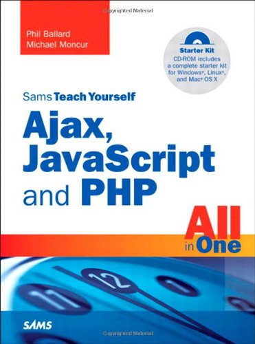 9780672329654: Ajax, JavaScript and PHP (The Sams teach yourself all in one series)