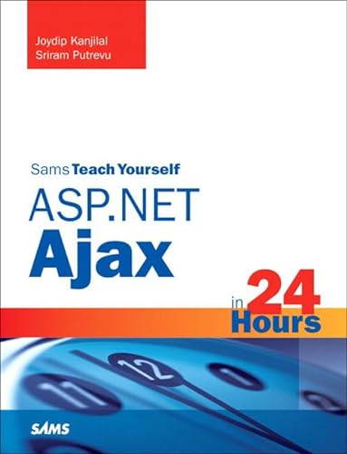 Stock image for Sams Teach Yourself ASP.NET Ajax in 24 Hours for sale by Wonder Book