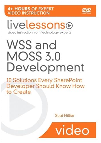 9780672329869: WSS And MOSS 3.0 Development: 10 Solutions Every SharePoint Developer Should Know How to Create
