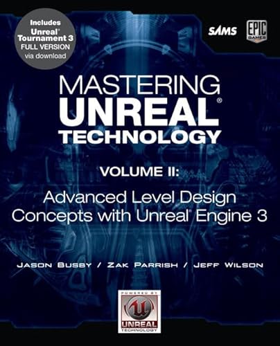 9780672329920: Mastering Unreal Technology, Volume II: Advanced Level Design Concepts with Unreal Engine 3