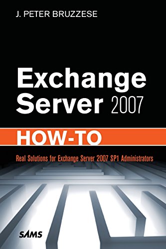 Beispielbild fr Exchange Server 2007 How-To: Real Solutions for Exchange Server 2007 SP1 Administrators zum Verkauf von BooksRun