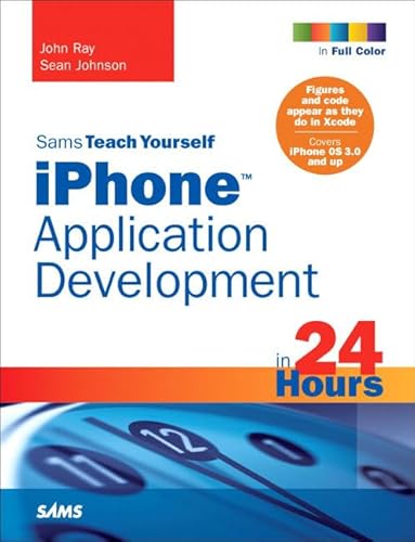 Imagen de archivo de Sams Teach Yourself iPhone Application Development in 24 Hours a la venta por Better World Books