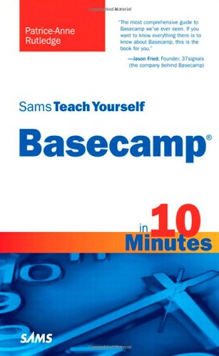 Imagen de archivo de Sams Teach Yourself Basecamp in 10 Minutes a la venta por ThriftBooks-Dallas