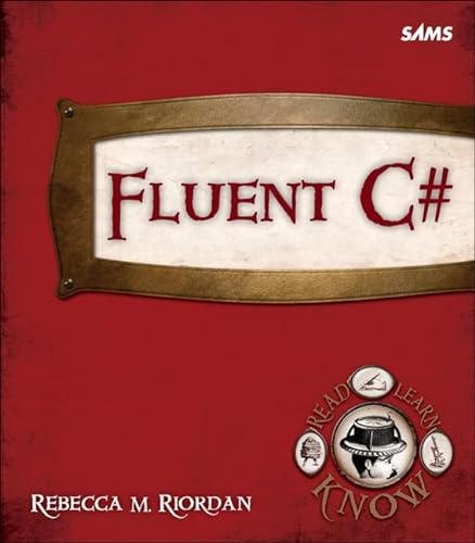 Fluent C# (Other Sams) (9780672331046) by Riordan, Rebecca M.