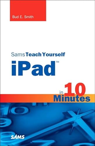 Beispielbild fr Sams Teach Yourself iPad in 10 Minutes (Sams Teach Yourself -- Minutes) zum Verkauf von BookHolders