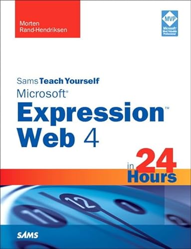 Imagen de archivo de Sams Teach Yourself Microsoft Expression Web 4 in 24 Hours a la venta por Better World Books